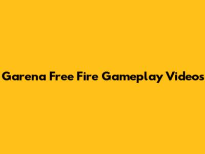 Garena Free Fire Gameplay Videos