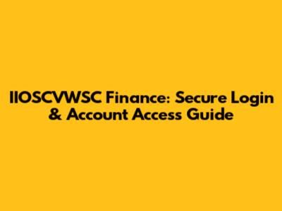 IIOSCVWSC Finance: Secure Login & Account Access Guide